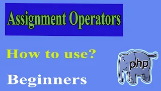 PHP Operators Assignment Part-11 How To Use Assignment Operators In Php Assignment Operators
