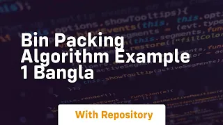 Bin packing algorithm example 1 bangla