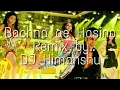 Lagu Bachna ae Hasino (Electro Congo Mix) DJ Himanshu