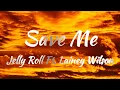 Jelly Roll Ft  Lainey Wilson – Save Me Lyrics