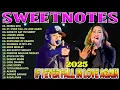 Lagu SWEETNOTES Nonstop Playlist 2025 💦 Sweetnotes Music Live 2025 💦 MY MUSIC