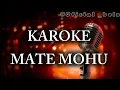 KAROKE  – MATE MOHU