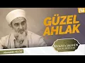 Download Lagu GÜZEL AHLAK | Riyazussalihin | Nureddin Yıldız | 210. Ders