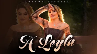 Şebnem Tovuzlu - A Leyla