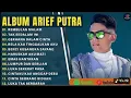 ARIEF PUTRA FULL ALBUM TERBARU 2024 | REMBULAN MALAM🎵TAK SEDALAM INI🎵| TERPOPULER TANPA IKLAN