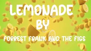 LEMONADE Lyric Video By Forrest Frank The Figs 
