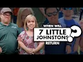When will 7 Little Johnstons return for season 13