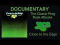 Download Lagu Documentary - The Classic Prog Rock Albums - Yes - 'Close to the Edge'