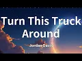 Jordan Davis - Turn This Truck Around (Lyrics)
