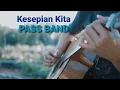 KESEPIAN KITA [PAS Band] cover