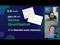 Vector Quantization The Vector Clubhouse Episode 2