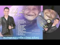 Download Lagu [Official Full HD]Album Nhớ Mãi Lời Ru-Huỳnh Nguyễn Công Bằng-Nhạc Gốc