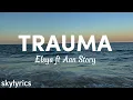 Download Lagu Elsya ft Aan Story - Trauma (Lyrics)