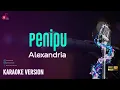 Download Lagu Penipu - Alexandria || Karaoke Lirik