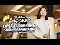 Download Lagu Anggrek - Layia Takambang Suruik Bapantang (Official Music Video)