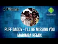 Lagu Puff Daddy \u0026 Faith Evans I'll Be Missing You Marimba Ringtone Remix
