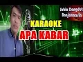 APA KABAR -RHOMA IRAMA FEAT RITA SUGIARTO (KARAOKE)