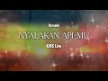 Download Lagu Nyalakan ApiMu - GMS Live Feat Frangky Kuncoro (Karaoke)