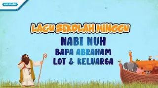 lagu sekolah minggu nabi nuh bapa abraham lot u0026 eluarga talenta singers official lyric video 