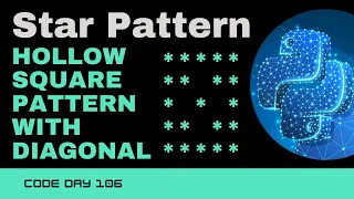 Code 106 Hollow Star With Diagonal Pattern Star patterns using Python 365 days of Code