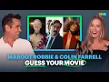 Guess Your Movie with Margot Robbie and Colin Farrell A Big Bold Beautiful Journey