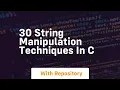 30 string manipulation techniques in c