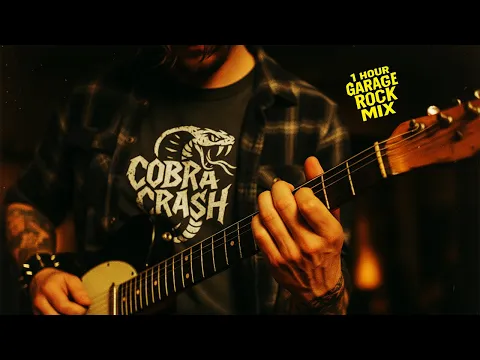 1 HOUR NON-STOP GARAGE ROCK MIX 🤘 Best Indie Rock & Punk Playlist | Cobra Crash