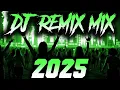DJ MIX 2025 - Remixes \u0026 Mashups of Popular Songs 2025 | DJ Remix Club Music Disco DJ Mix 2024