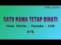 Download Lagu Satu Nama Tetap Dihati - Eye - Karaoke - Lirik