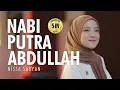 Download Lagu NABI PUTRA ABDULLAH ( SHOLAWAT ) - NISSA SABYAN