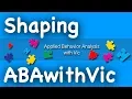 Shaping - ABAwithVic