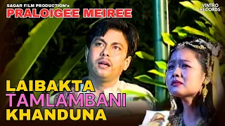 laibakta tamlambani khanduna praloigee meiree nityaibi lilabati b kunjabihari manipuri song
