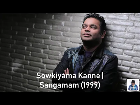 Download MP3 Sowkiyama Kanne | Sangamam (1999) | A.R. Rahman [HD]