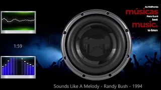 Sounds Like A Melody - Randy Bush - 1994