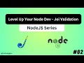 Level Up Your Node Dev - Joi Validation