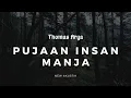 PUJAAN INSAN MANJA - THOMAS ARYA ( new acoustic ) Lyric