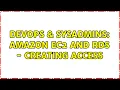 DevOps SysAdmins Amazon EC2 and RDS - Creating Access