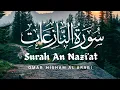 Download Lagu Surah An Nazi'at Full || Qari Omar Hisham Al Arabi