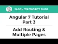 Angular 7 Tutorial Part 3 - Add Routing Multiple Pages