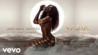 nadia nakai darkness defined visualiser ft lady zamar