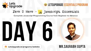 Javascript Essentials Program Day 6 LetsUpgrade