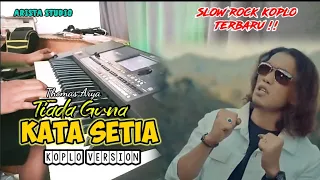 tiada guna kata setia thomas arya koplo version dangdut koplo terbaru 2024