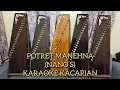 POTRET MANEHNA (NANO S) | KARAOKE KACAPI