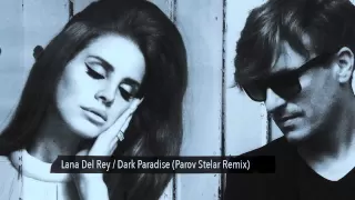 Lana Del Rey Dark Paradise Parov Stelar Official Remix 