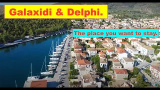 Galaxidi, Delphi. Both places you will want to stay!