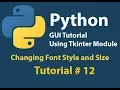 Python GUI How to change Font Style and Size in Python Using Tkinter Tutorial 12