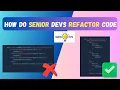 How to refactor your CODE like a PRO Developer - Tips and Examples 2024