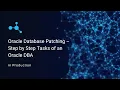 Oracle Database Patching - Step by Step Tasks of an Oracle DBA