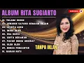 Lagu FULL ALBUM RITA SUGIARTO PALING ENAK DIDENGAR - Lagu Dangdut Lawas Nostalgia Terbaik Sepanjang Masa