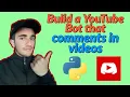 2020 How to build a YouTube Comment Bot with Python API method